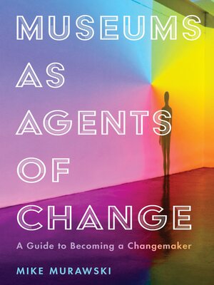 cover image of Museums as Agents of Change